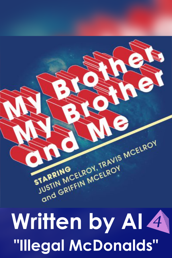 MBMBaM: Illegal McDonalds (AI Script)