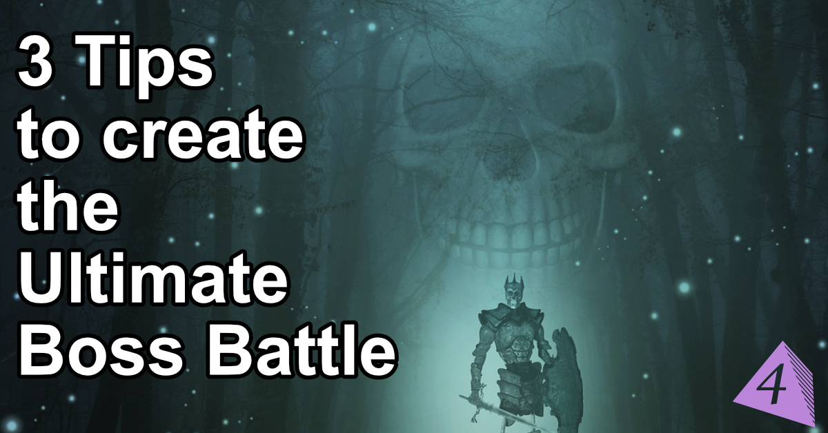 Creating the Ultimate Boss Battle