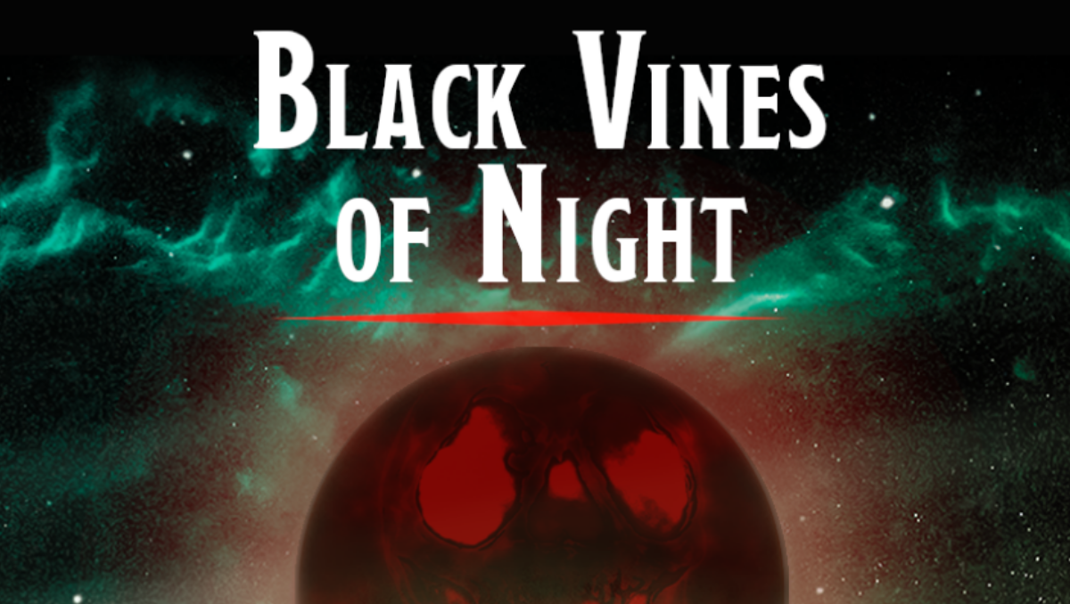 Roll4 Review: Black Vines of Night